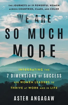 Cover of We Are So Much More by Aster Angagaw