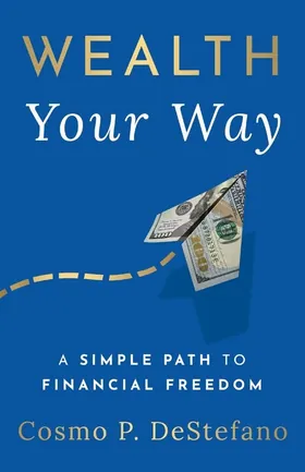 Cover of Wealth Your Way by Cosmo DeStefano