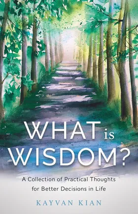 Cover of What Is Wisdom? by Kayvan Kian