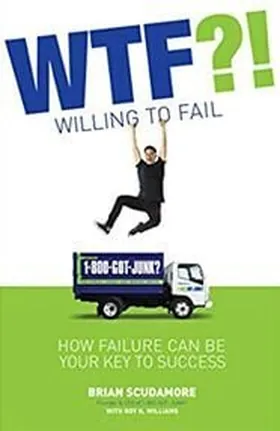 Cover of WTF?! (Willing to Fail) by Brian Scudamore