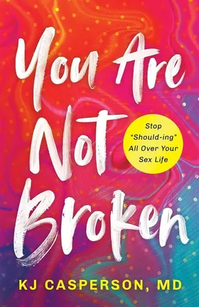 Cover of You Are Not Broken by Kelly Casperson