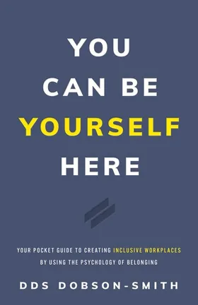 Cover of You Can Be Yourself Here by DDS Dobson-Smith