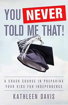 Cover of You Never Told Me That! by Kathleen Davis