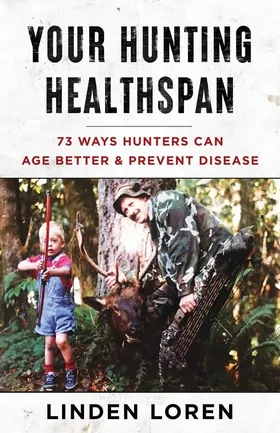 Cover of Your Hunting Healthspan by Linden Loren