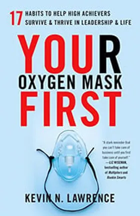 Cover of Your Oxygen Mask First by Kevin N. Lawrence