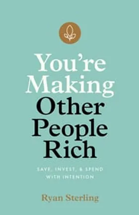 Cover of You're Making Other People Rich by Ryan Sterling